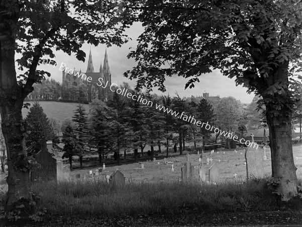 CATHEDRAL FROM CEMETERY FROM LOWER ROAD